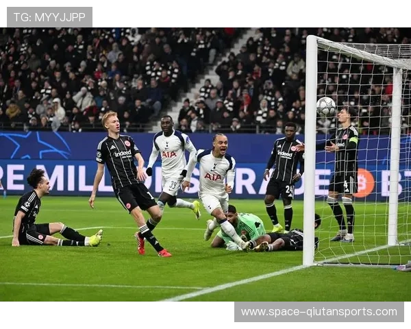 热刺2-0客胜法兰克福，防守反击战术客场执行力满分